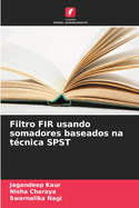 Filtro FIR usando somadores baseados na tcnica SPST