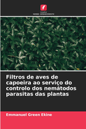 Filtros de aves de capoeira ao servi?o do controlo dos nemtodos parasitas das plantas