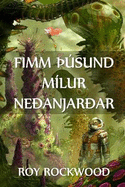 Fimm ?sund M?lur Ne?anjar?ar: Five Thousand Miles Underground, Icelandic edition