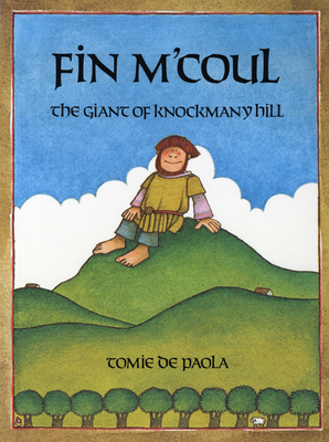 Fin M'Coul: The Giant of Knockmany Hill - dePaola, Tomie