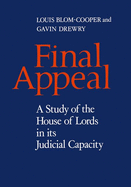 Final Appeal: A Study of the House of Lords in Its Judicial Capacity
