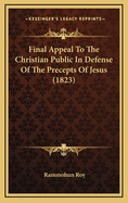 Final Appeal to the Christian Public in Defense of the Precepts of Jesus (1823)