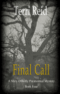 Final Call: A Mary O'Reilly Paranormal Mystery - Book Four