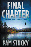 Final Chapter: A Megan Montaigne Mystery