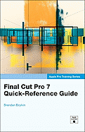 Final Cut Pro 7 Quick-Reference Guide