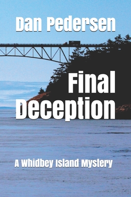Final Deception: A Whidbey Island Mystery - Pedersen, Dan