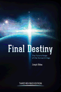 Final Destiny: The Future Reign of the Servant Kings Third Revised Edition