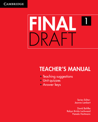 Final Draft Level 1 Teacher's Manual - Lambert, Jeanne (Consultant editor), and Bohlke, David, and Brinks Lockwood, Robyn