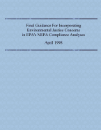 Final Guidance for Incorporating Environmental Justice Concerns in EPA's Nepa Compliance Analyses