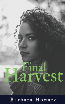 Final Harvest - Howard, Barbara, and Dunbar, Mary (Editor)