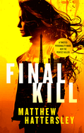 Final Kill: an assassination thriller with an unexpected twist