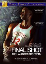 Final Shot - The Hank Gathers Story - Charles Braverman