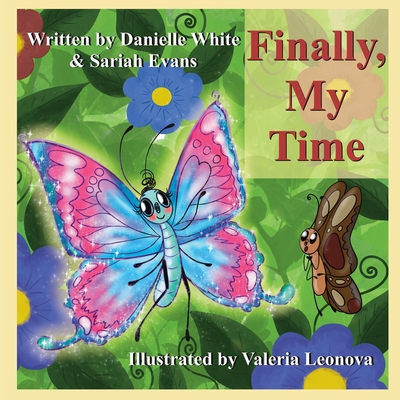 Finally, My Time - Evans, Sariah E, and White, Danielle R