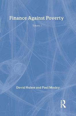 Finance Against Poverty: Volume 1 - Hulme, David, and Mosley, Paul