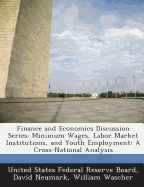 Finance and Economics Discussion Series: Minimum Wages, Labor Market Institutions, and Youth Employment: A Cross-National Analysis