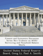 Finance and Economics Discussion Series: New Evidence on 401(k) Borrowing and Household Balance Sheets