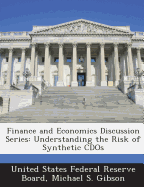 Finance and Economics Discussion Series: Understanding the Risk of Synthetic Cdos
