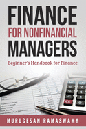 Finance for Nonfinancial Managers: Beginner's Handbook for Finance