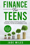 Finance for Teens A Step-by-Step Smart Money Management Guide