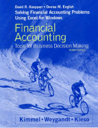 Financial Accounting, Solving Financial Accounting Problems Using Excel Workbook: Tools for Business Decision Making - Kimmel, Paul D, PhD, CPA, and Weygandt, Jerry J, Ph.D., CPA, and Kieso, Donald E, Ph.D., CPA