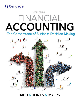 Financial Accounting - Rich, Jay, and Jones, Jeff, and Myers, Linda