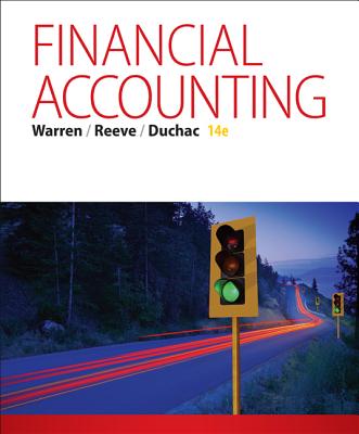 Financial Accounting - Warren, Carl, and Reeve, Jim, and Duchac, Jonathan