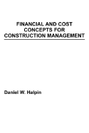 Financial and Cost Concepts for Construction Management
