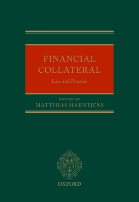 Financial Collateral: Law and Practice - Haentjens, Matthias (Editor)