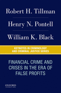 Financial Crime and Crises in the Era of False Profits