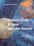 Financial Crises in Japan and Latin America