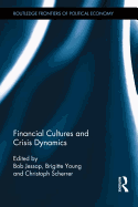 Financial Cultures and Crisis Dynamics