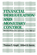 Financial Deregulation and Monetary Control: Historical Perspective and Impact of the 1980 ACT