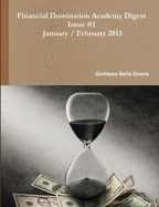 Financial Domination Academy Digest January / February 2013