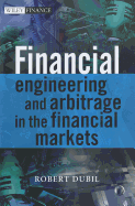 Financial Engineering and Arbitrage in the Financial Markets