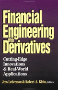 Financial Engineering with Derivatives: Cutting-Edge Innovations and Real-World Applications