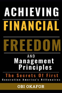 Financial Freedom And Management Principles: Secert to Wealth Creation