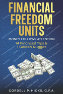 Financial Freedom Units: Money Follows Attention