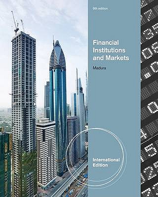 Financial Institutions and Markets - Madura, Jeff