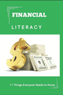 Financial Literacy: 11 Things Everyone Needs to Know