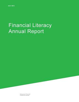 Financial Literacy Annual Report - Consumer Financial Protection Bureau