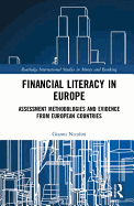 Financial Literacy in Europe: Assessment Methodologies and Evidence from European Countries