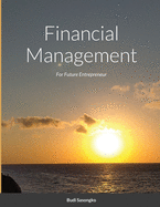 Financial Management: For Future Entrepreneur