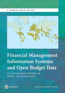Financial Management Information Systems and Open Budget Data: Do Governments Report on Where the Money Goes?