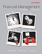 Financial Management: Principles and Applications Plus Myfinancelab Package