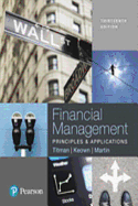 Financial Management: Principles and Applications, Student Value Edition Plus Mylab Finance with Pearson Etext -- Access Card Package