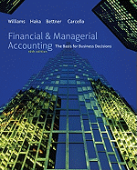 Financial & Managerial Accounting: The Basis for Business Decisions