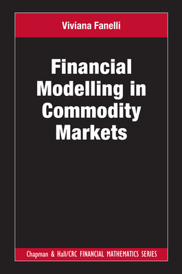 Financial Modelling in Commodity Markets - Fanelli, Viviana