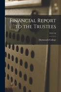 Financial Report to the Trustees; 1915/16