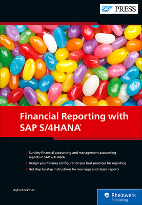 Financial Reporting with SAP S/4HANA - Korkmaz, Aylin