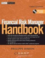 Financial Risk Manager Handbook - Jorion, Philippe, Ph.D., and Garp (Global Association of Risk Professionals)